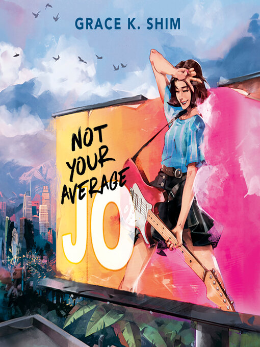 Title details for Not Your Average Jo by Grace K. Shim - Available